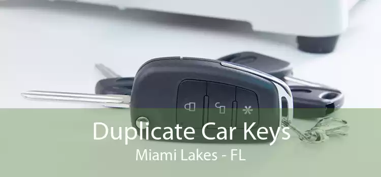 Duplicate Car Keys Miami Lakes - FL