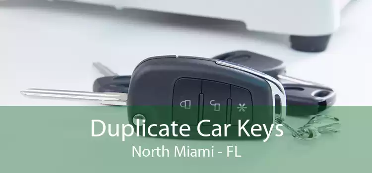 Duplicate Car Keys North Miami - FL