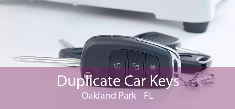 Duplicate Car Keys Oakland Park - FL