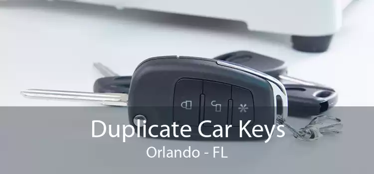 Duplicate Car Keys Orlando - FL