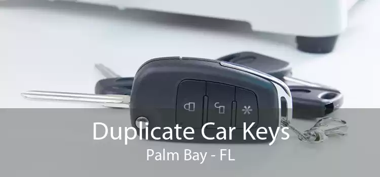 Duplicate Car Keys Palm Bay - FL