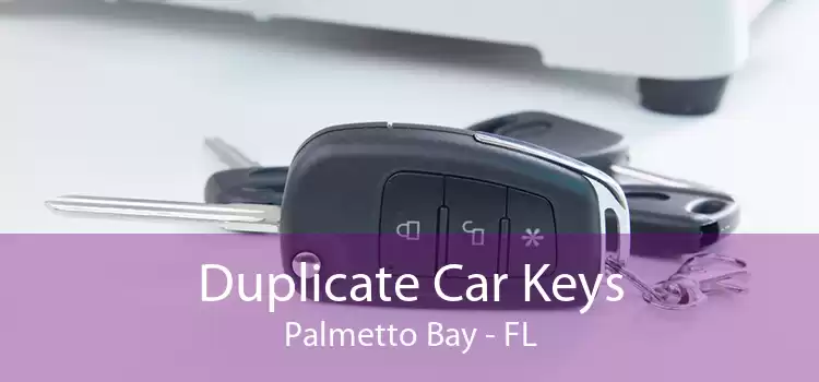 Duplicate Car Keys Palmetto Bay - FL