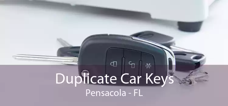 Duplicate Car Keys Pensacola - FL