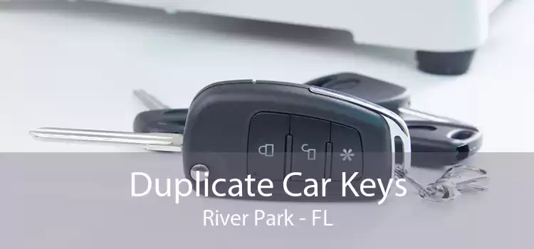 Duplicate Car Keys River Park - FL