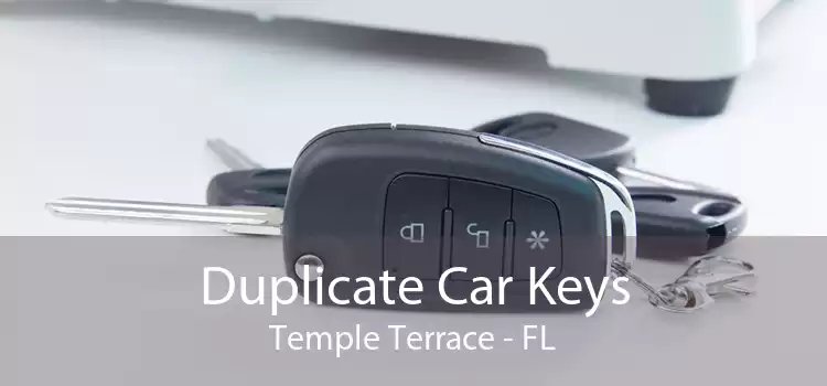 Duplicate Car Keys Temple Terrace - FL