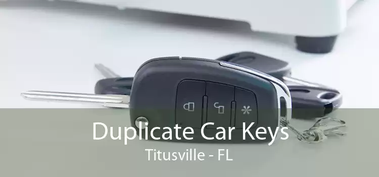 Duplicate Car Keys Titusville - FL