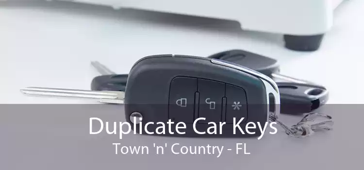 Duplicate Car Keys Town 'n' Country - FL