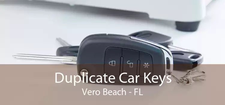 Duplicate Car Keys Vero Beach - FL