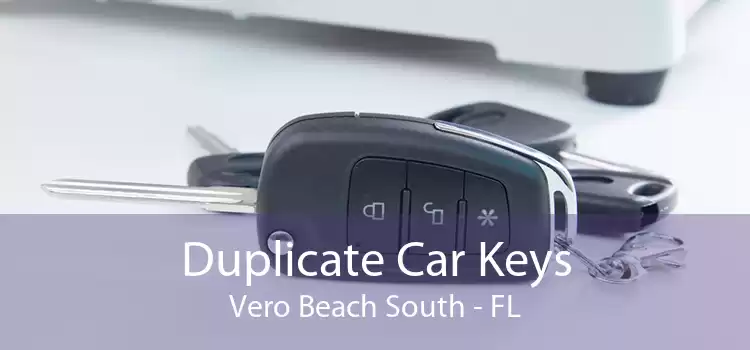 Duplicate Car Keys Vero Beach South - FL