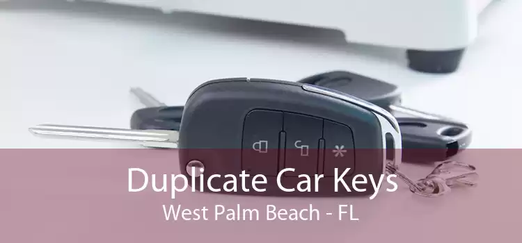 Duplicate Car Keys West Palm Beach - FL