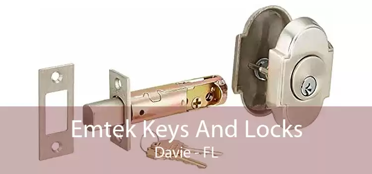 Emtek Keys And Locks Davie - FL
