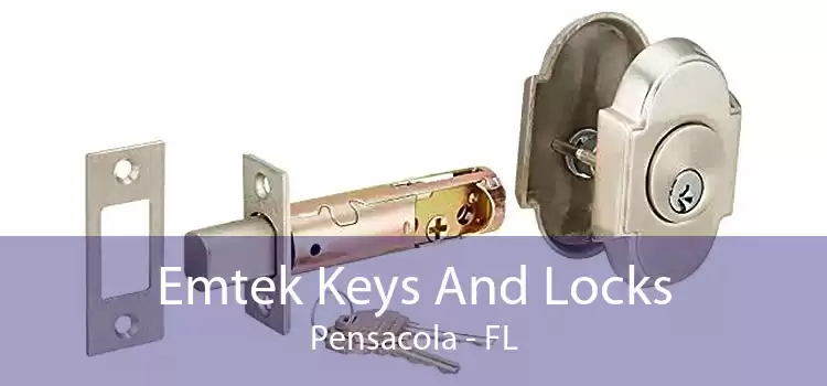Emtek Keys And Locks Pensacola - FL