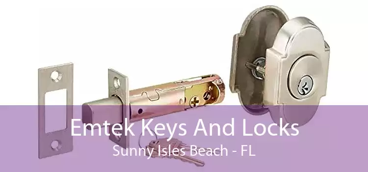 Emtek Keys And Locks Sunny Isles Beach - FL