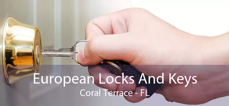 European Locks And Keys Coral Terrace - FL