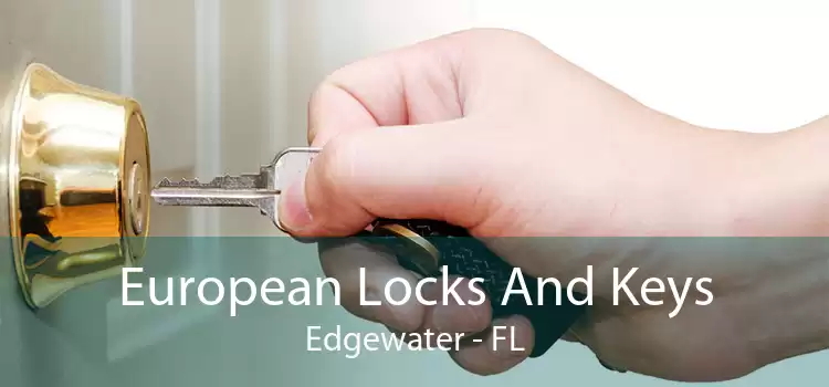 European Locks And Keys Edgewater - FL