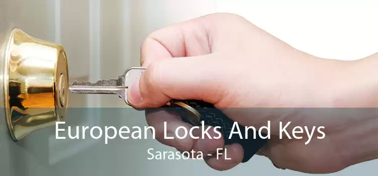 European Locks And Keys Sarasota - FL