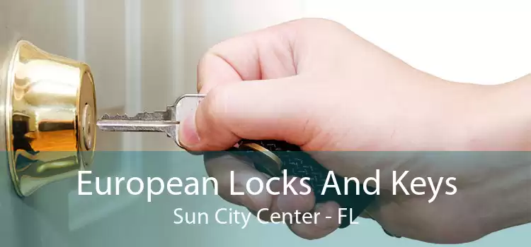 European Locks And Keys Sun City Center - FL