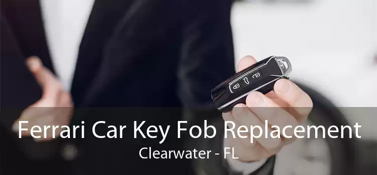 Ferrari Car Key Fob Replacement Clearwater - FL
