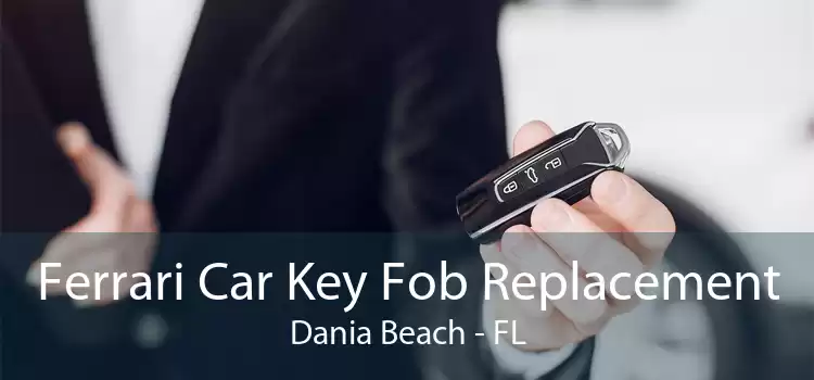 Ferrari Car Key Fob Replacement Dania Beach - FL
