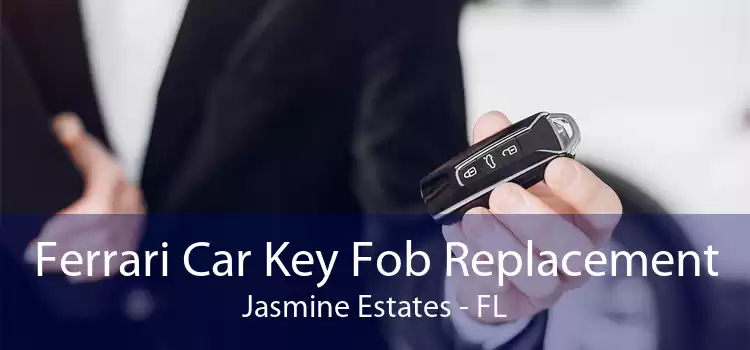 Ferrari Car Key Fob Replacement Jasmine Estates - FL