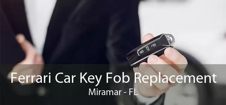 Ferrari Car Key Fob Replacement Miramar - FL