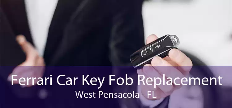 Ferrari Car Key Fob Replacement West Pensacola - FL