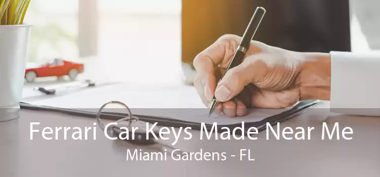 Ferrari Car Keys Made Near Me Miami Gardens - FL