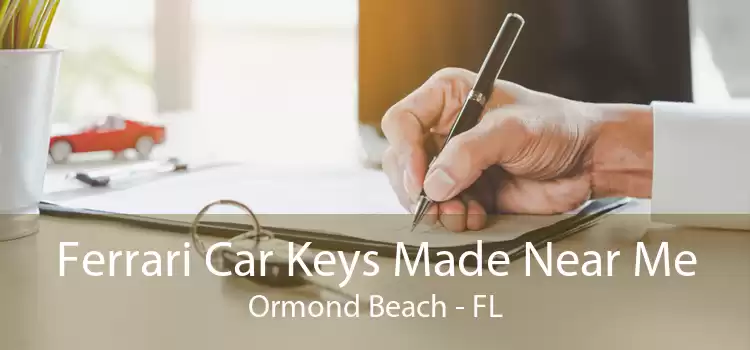 Ferrari Car Keys Made Near Me Ormond Beach - FL
