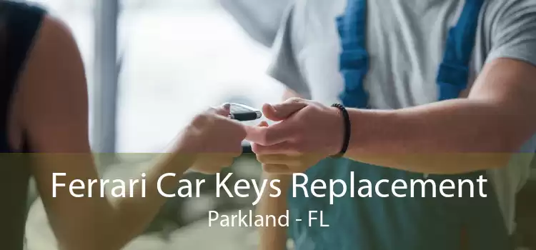 Ferrari Car Keys Replacement Parkland - FL