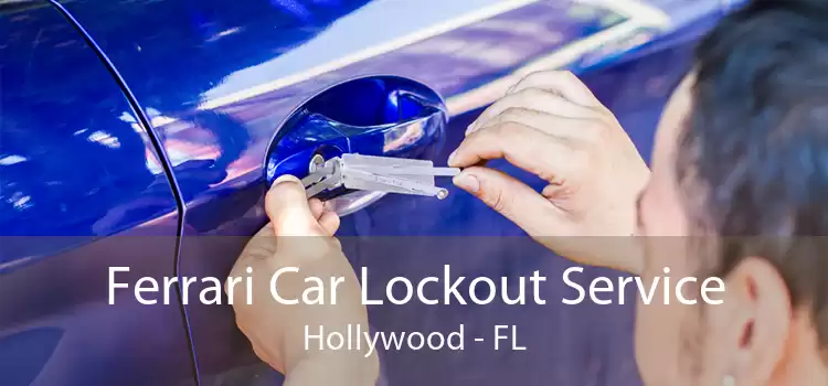 Ferrari Car Lockout Service Hollywood - FL