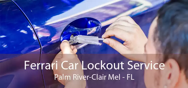 Ferrari Car Lockout Service Palm River-Clair Mel - FL