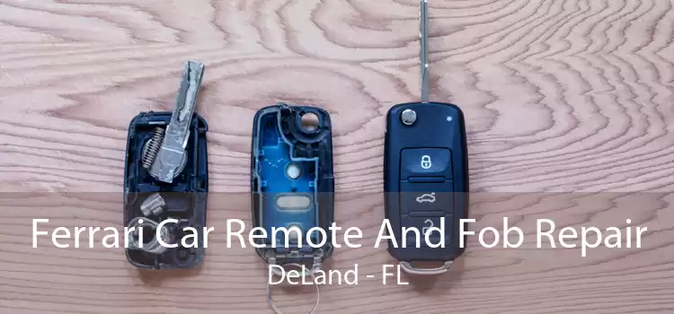Ferrari Car Remote And Fob Repair DeLand - FL