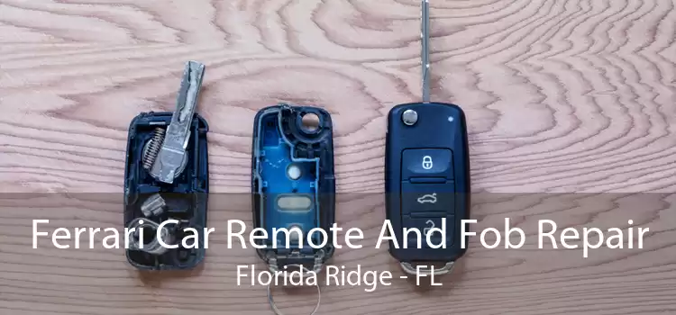 Ferrari Car Remote And Fob Repair Florida Ridge - FL