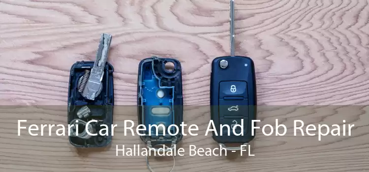 Ferrari Car Remote And Fob Repair Hallandale Beach - FL