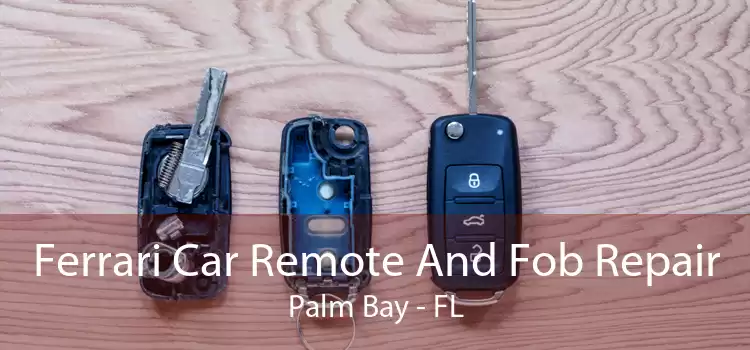 Ferrari Car Remote And Fob Repair Palm Bay - FL