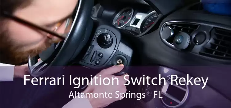 Ferrari Ignition Switch Rekey Altamonte Springs - FL