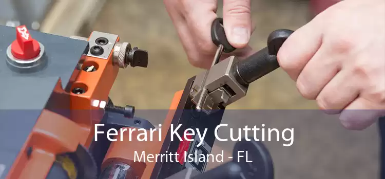 Ferrari Key Cutting Merritt Island - FL