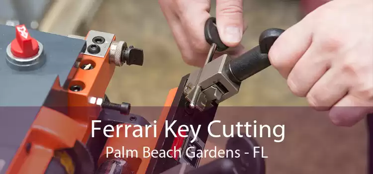 Ferrari Key Cutting Palm Beach Gardens - FL