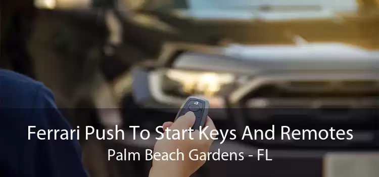 Ferrari Push To Start Keys And Remotes Palm Beach Gardens - FL