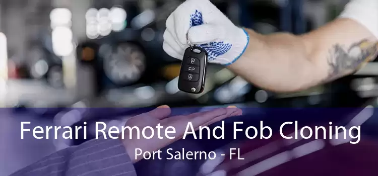 Ferrari Remote And Fob Cloning Port Salerno - FL