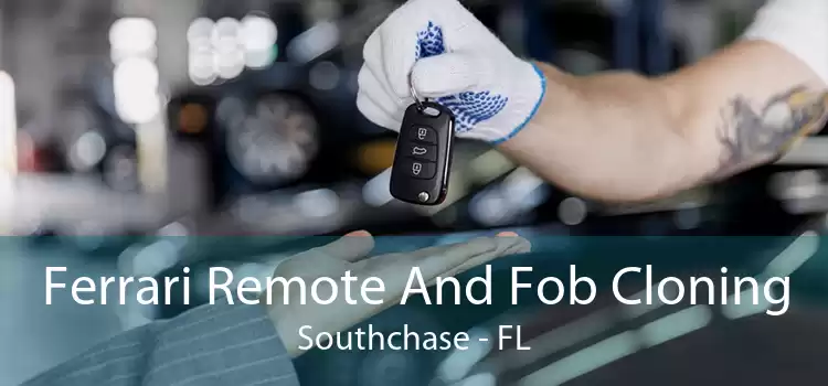 Ferrari Remote And Fob Cloning Southchase - FL