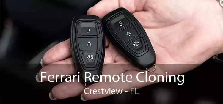 Ferrari Remote Cloning Crestview - FL