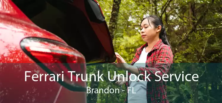 Ferrari Trunk Unlock Service Brandon - FL