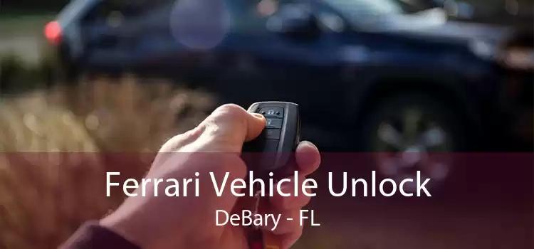 Ferrari Vehicle Unlock DeBary - FL
