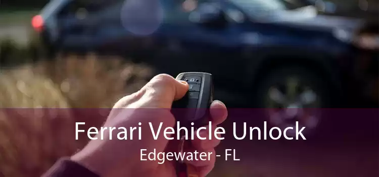 Ferrari Vehicle Unlock Edgewater - FL