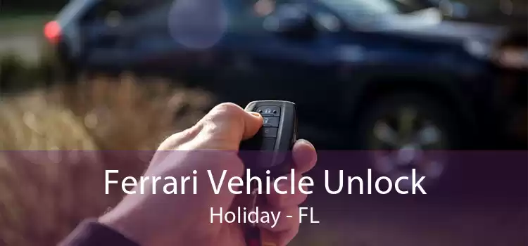 Ferrari Vehicle Unlock Holiday - FL