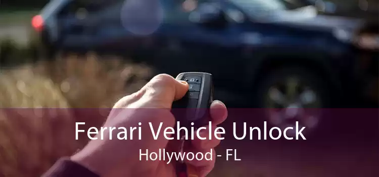 Ferrari Vehicle Unlock Hollywood - FL