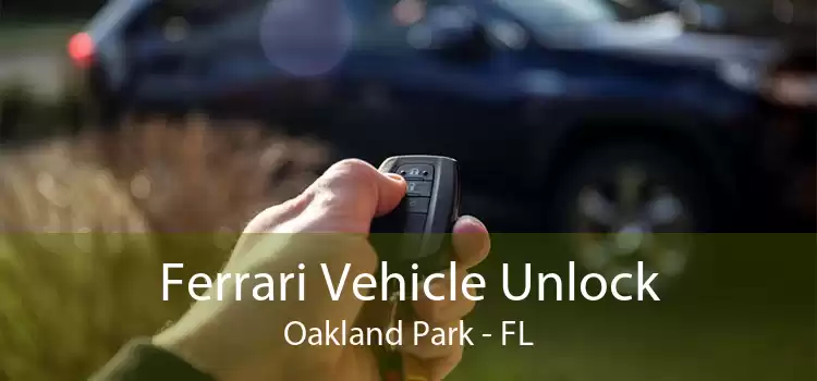Ferrari Vehicle Unlock Oakland Park - FL
