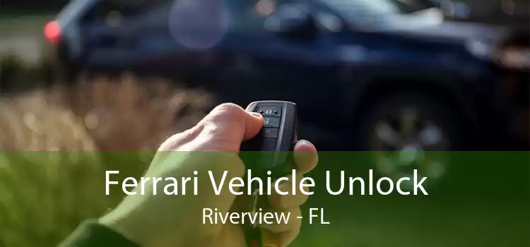 Ferrari Vehicle Unlock Riverview - FL