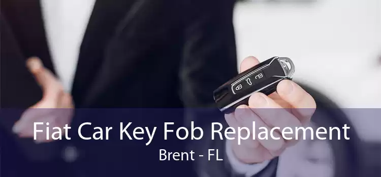 Fiat Car Key Fob Replacement Brent - FL